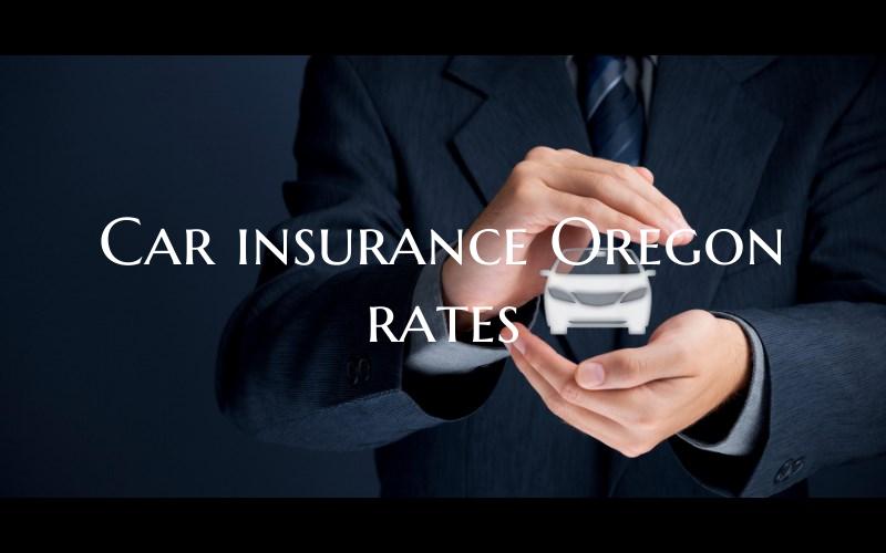 Car insurance Oregon rates
